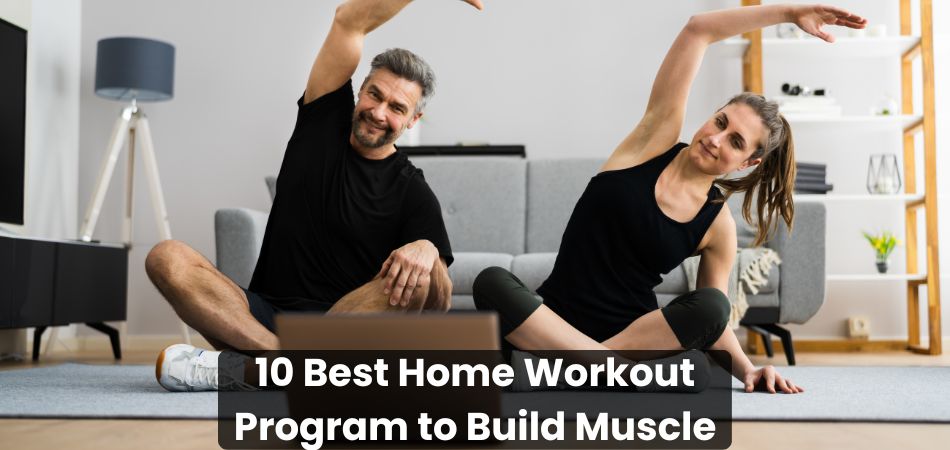 10 Best Home Workout Program to Build Muscle