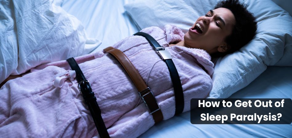 How to Get Out of Sleep Paralysis