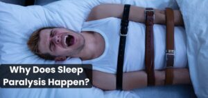 Why Does Sleep Paralysis Happen